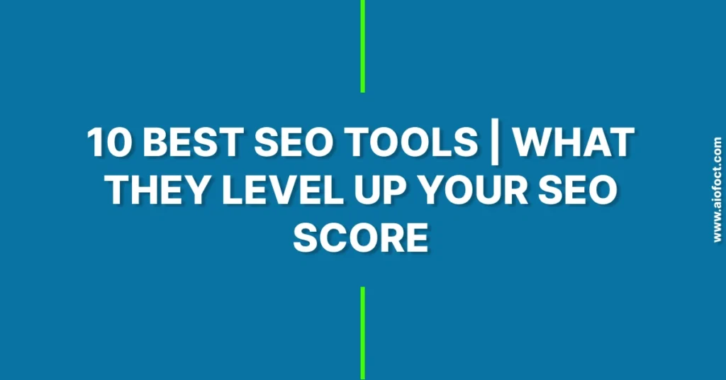 10 Best SEO Tools