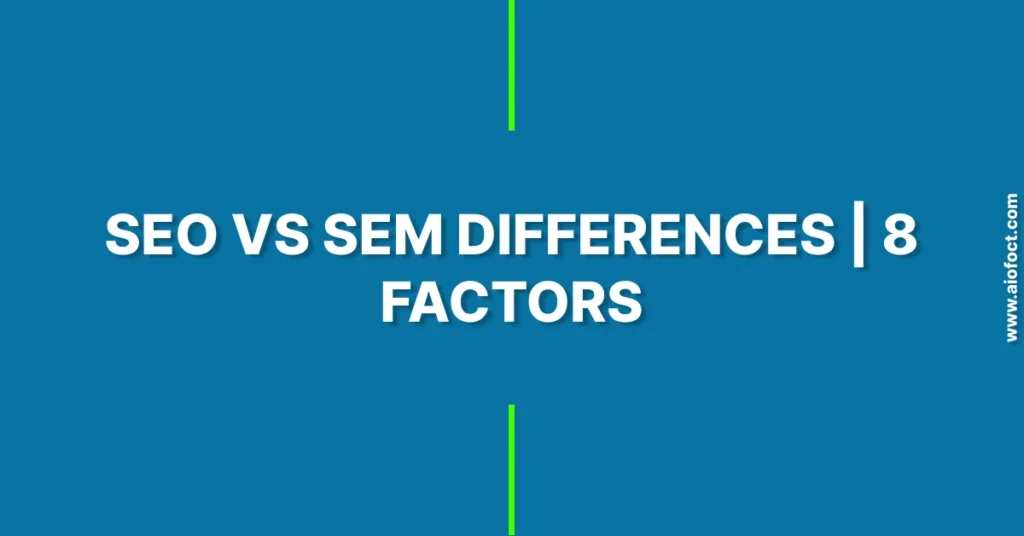 SEO vs SEM Differences