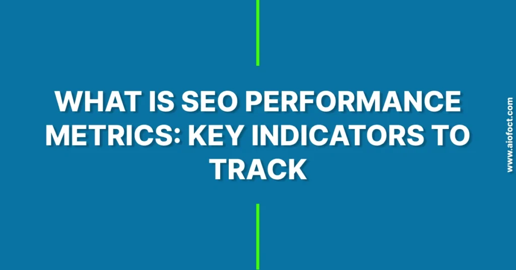 SEO performance metrics