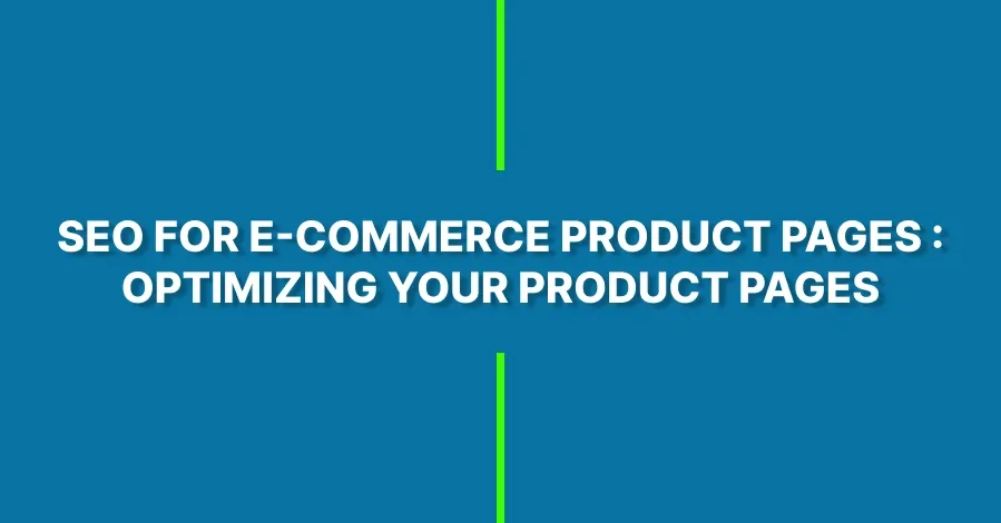 E-commerce SEO product pages